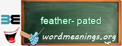 WordMeaning blackboard for feather-pated